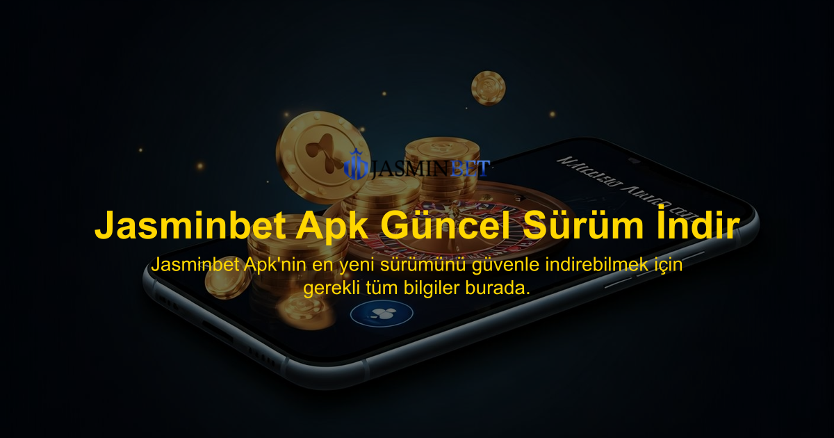 Jasminbet Apk Güncel Sürüm İndir